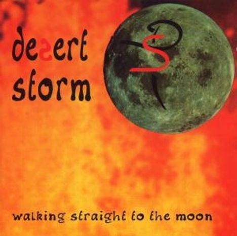 Desert Storm: Walking Straight To The Moon, CD