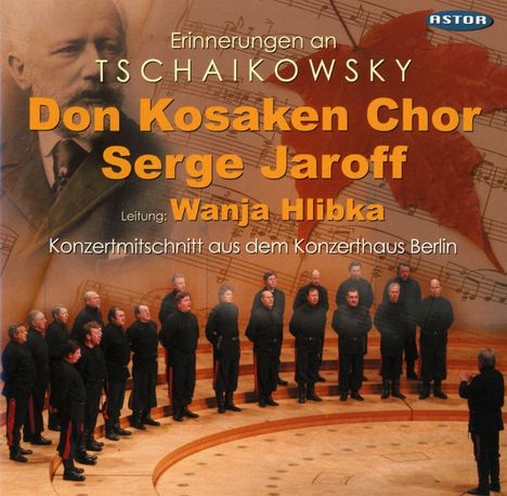 Don Kosaken Chor Serge Jaroff - Erinnerungen an Tschaikowsky, CD