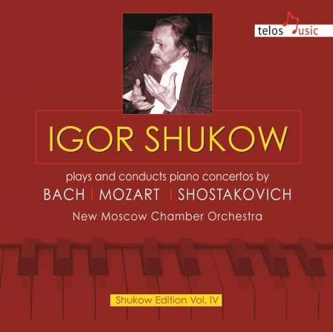 Igor Shukov spielt und dirigiert Klavierkonzerte, CD