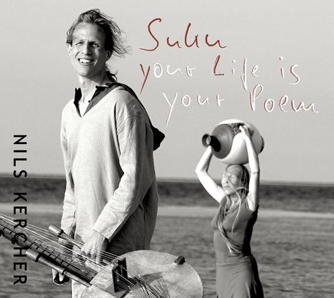 Nils Kercher: Suku: Your Life Is Your Poem, CD