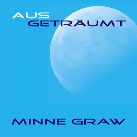 Minne Graw (Ougenweide): Ausgeträumt, CD