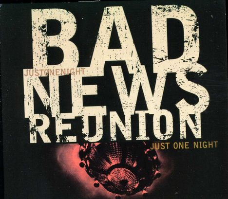 Bad News Reunion: Just One Night (Live), CD