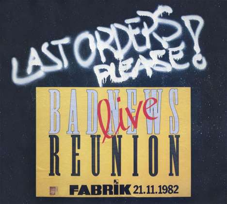 Bad News Reunion: Last Orders, Please!: Live 1982, 2 CDs