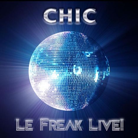 Chic: Le Freak Live, LP