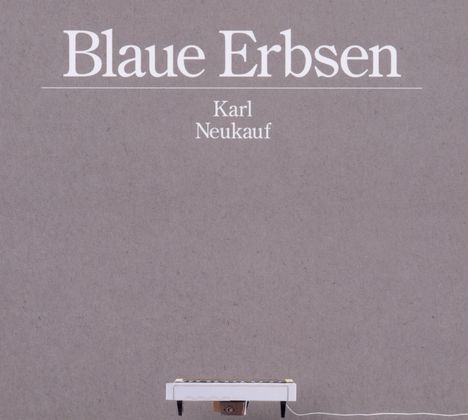 Karl Neukauf: Blaue Erbsen, CD