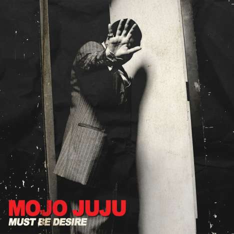 Mojo Juju: Must Be Desire / Psycho, Single 7"