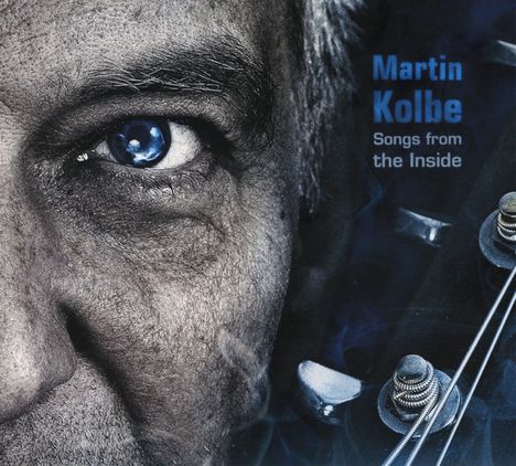 Martin Kolbe: Songs From The Inside, CD