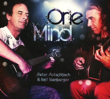 Peter Autschbach &amp; Ralf Illenberger: One Mind, CD