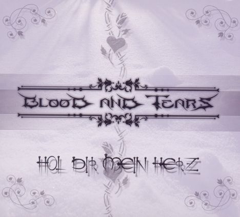 Blood And Tears: Hol Dir mein Herz, CD