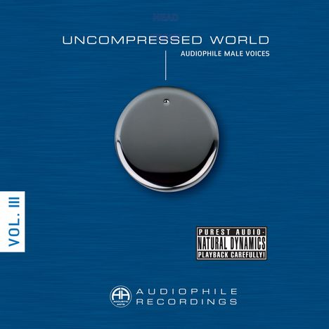 Uncompressed World Vol.III: Audiophile Male Voices (180g), 2 LPs