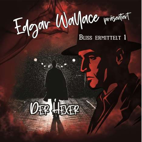 Edgar Wallace - Bliss ermittelt (01) Der Hexer, CD