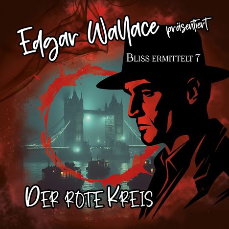 Edgar Wallace - Bliss ermittelt (07) Der rote Kreis, CD