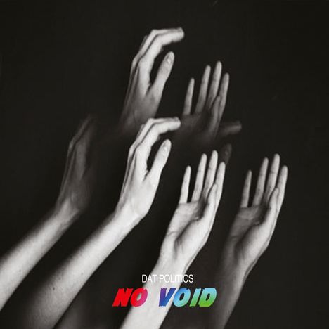 Dat Politics: No Void, LP