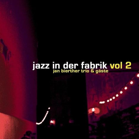 Jan Bierther: Jazz in der Fabrik Vol.2, CD