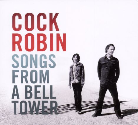 Cock Robin: Songs From A Bell Tower, 2 CDs