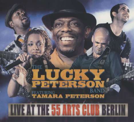 Lucky Peterson: Live At The 55 Arts Club Berlin, 2 CDs