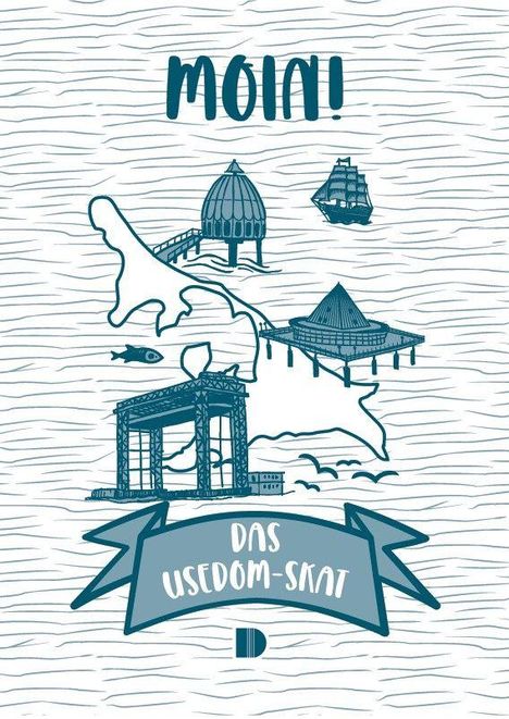 "MOIN!" steht oben, darunter "DAS USEDOM-SKAT" auf einem Banner. Skizzenhaft: Küste, Seebrücken, Segelschiff, Krane.