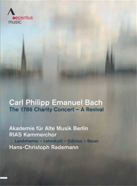 Carl Philipp Emanuel Bach (1714-1788): The 1786 Charity Concert - A Revival, DVD
