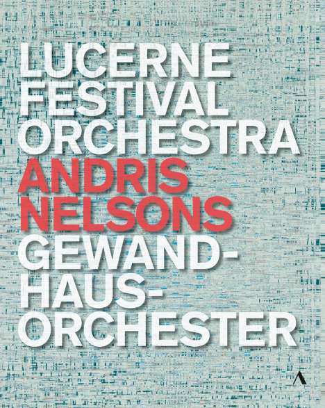 Andris Nelsons dirigiert das Lucerne Festival Orchestra &amp; das Gewandhausorchester Leipzig, 4 Blu-ray Discs