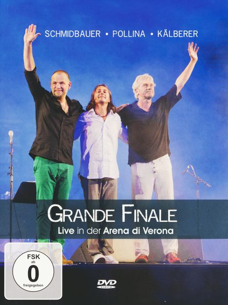 Werner Schmidbauer, Pippo Pollina &amp; Martin Kälberer: Grande Finale: Live in der Arena di Verona 2013, 2 DVDs