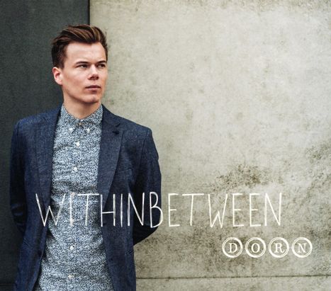 Dorn: Withinbetween, CD