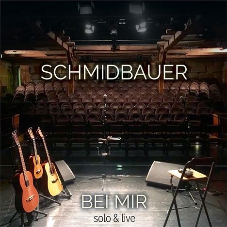 Schmidbauer: Bei mir: Solo &amp; Live, CD