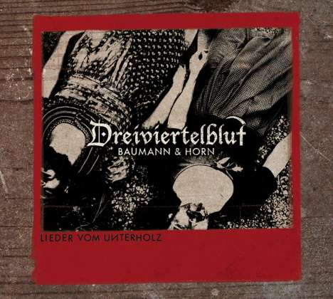 Dreiviertelblut (Baumann &amp; Horn): Lieder vom Unterholz, CD