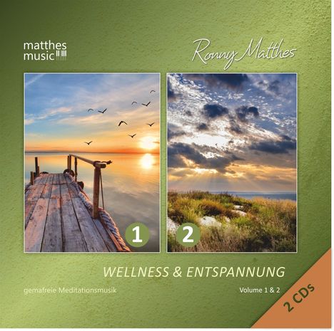 Ronny Matthes: Wellness &amp; Entspannung (Vol. 1 &amp; 2) - Gemafreie Meditationsmusik - Einschlafhilfe &amp; Tiefenentspannung, 2 CDs