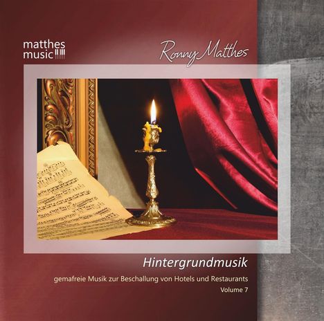 Ronny Matthes: Hintergrundmusik Vol. 7 - Gemafreie Musik zur Beschallung von Hotels &amp; Restaurants (Klaviermusik, Jazz &amp; Barmusik) - Background Music (Piano Music), CD