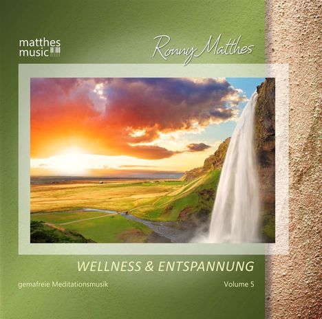 Ronny Matthes: Wellness &amp; Entspannung Vol.5 - Gemafreie Meditations- &amp; Entspannungsmusik (Inkl. Tiefenentspannung), CD