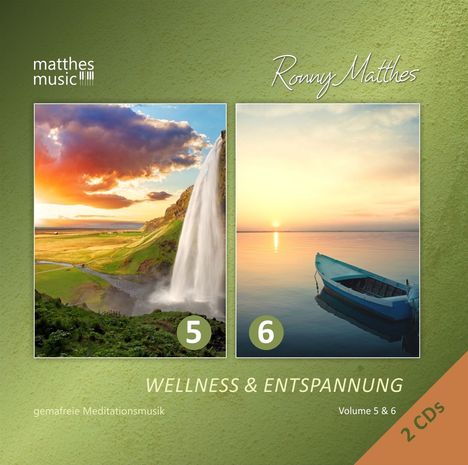 Ronny Matthes: Wellness &amp; Entspannung 5 &amp; 6 (Gemafreie Musik), 2 CDs