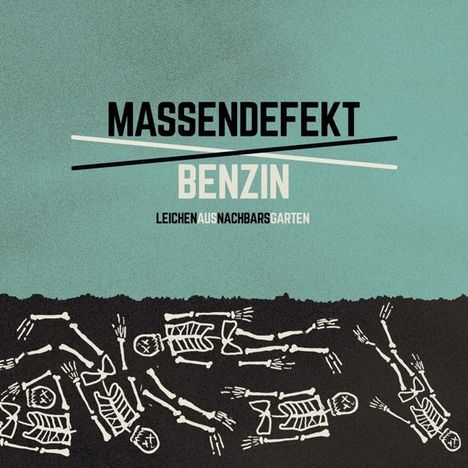 Massendefekt / Benzin: Leichen aus Nachbars Garten (Limited Numbered Edition), Single 7"