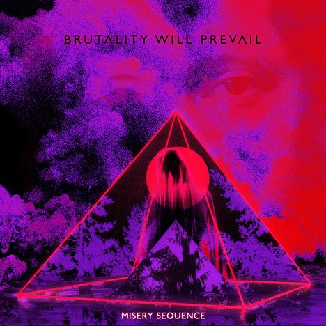 Brutality Will Prevail: Misery Sequence, LP