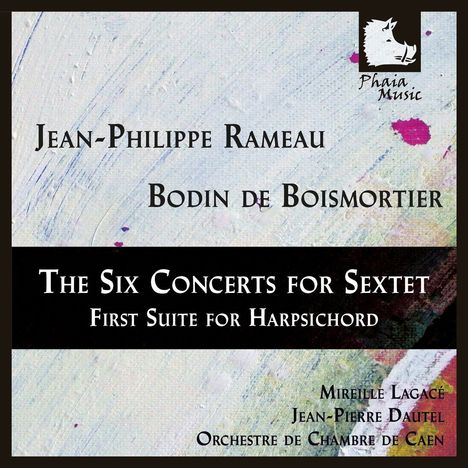 Jean Philippe Rameau (1683-1764): Concerts en Sextuor Nr.1-6, CD