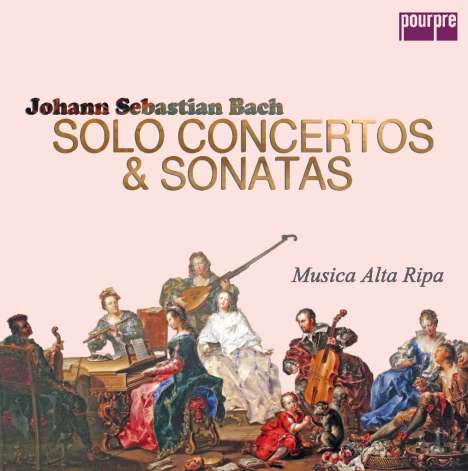Johann Sebastian Bach (1685-1750): Solo-Konzerte &amp; Sonaten (Musica Alta Ripa Edition / Exklusiv für jpc), 8 CDs