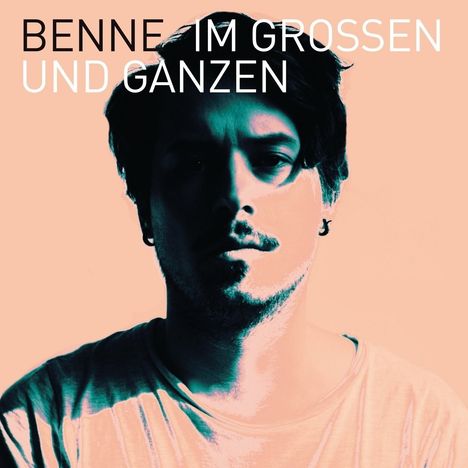 Benne: Im Großen und Ganzen, CD