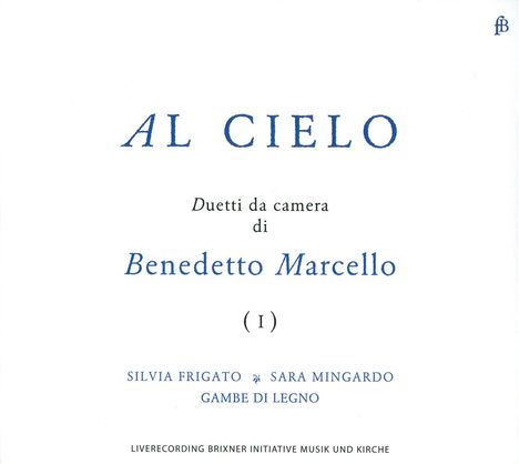 Benedetto Marcello (1686-1739): Duetti da Camera - Al Cielo, CD