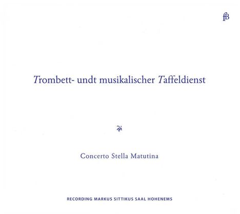 Trombett- undt musikalischer Taffeldienst (Musik aus dem Archiv Kremsier), CD