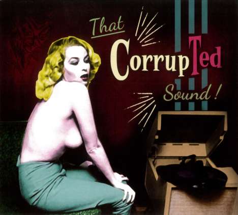 Corrupted: That Corrupted Sound!, CD
