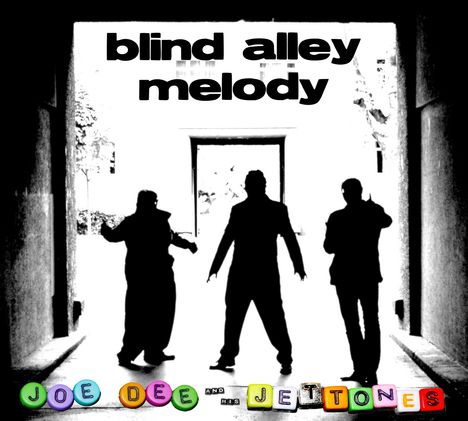 Joe Dee &amp; His JetTones: Blind Alley Melody, CD