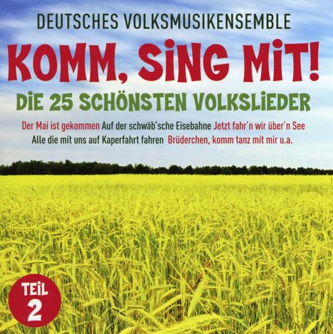 Deutsches Volksmusikensemble: Komm, sing mit!: Die 25 schönsten Volkslieder Teil 2, CD