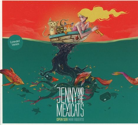 Jenny &amp; The Mexicats: Open Sea/Mar Abierto (Extended-Version), CD