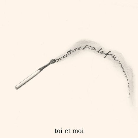 Toi Et Moi: N'Allume Pas Le Feu, LP