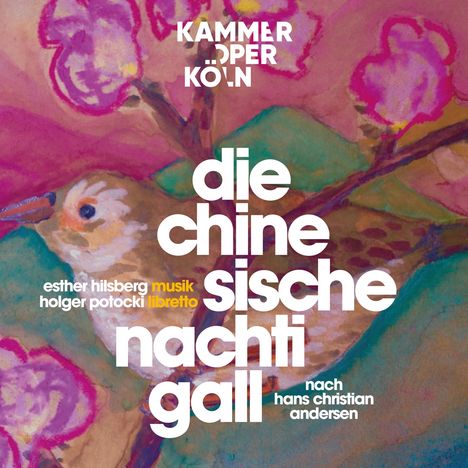 Esther Hilsberg (geb. 1975): Die chinesische Nachtigall (Oper nach Hans Christian Andersen), CD