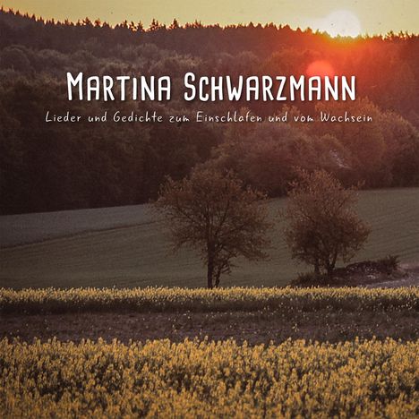 Martina Schwarzmann: Lieder &amp; Gedichte zum Einschlafen und vom Wachsein, CD