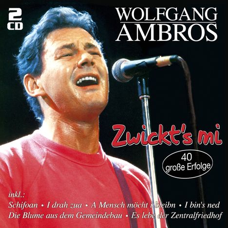 Wolfgang Ambros: Zwickt's mi: 40 große Erfolge, 2 CDs