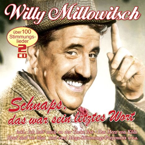 Willy Millowitsch: Schnaps,Das War Sein Letztes Wort, 2 CDs