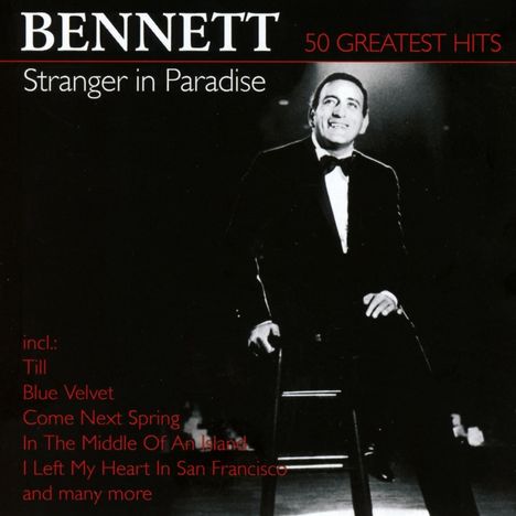 Tony Bennett (1926-2023): Stranger In Paradise: 50 Greatest, 2 CDs