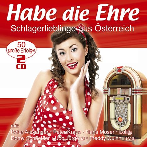 Habe die Ehre: Schlagerlieblinge aus Österreich, 2 CDs