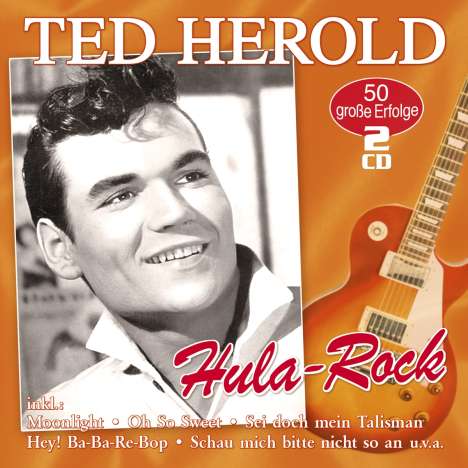 Ted Herold: Hula Rock: 50 große Erfolge, 2 CDs